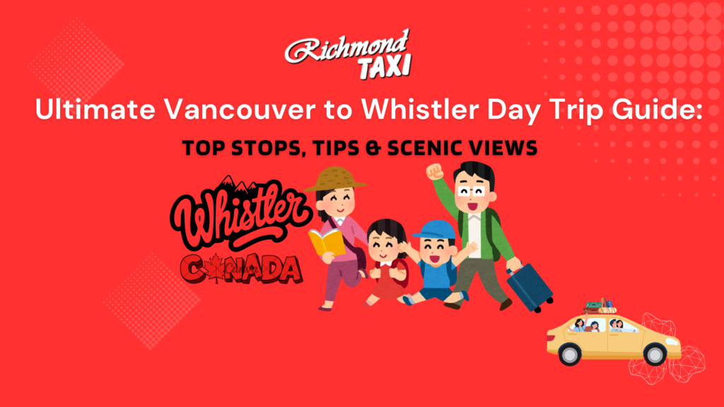 Ultimate Vancouver to Whistler Day Trip Guide: Top Stops, Tips & Scenic Views